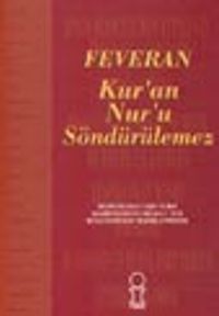 Feveran/ Kur'an Nur'u Söndürülemez