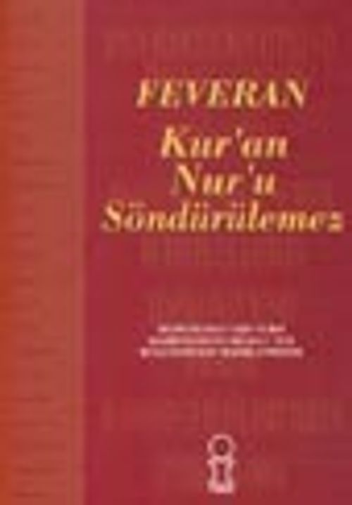 Feveran/ Kur'an Nur'u Söndürülemez