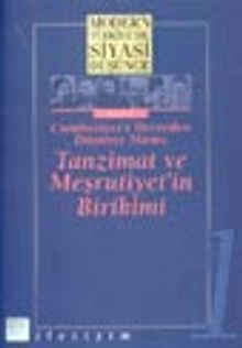 1-Tanzimat ve Meşrutiyet´in Birikimi (Ciltsiz) Modern Türkiye´de Siyasi Düşünce
