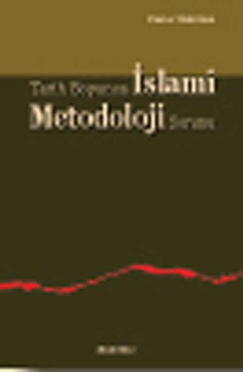 Tarih Boyunca İslami Metodoloji Sorunu
