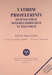 Yatırım Projelerinin Düzenlenmesi, Değerlendirilmesi ve İzlenmesi