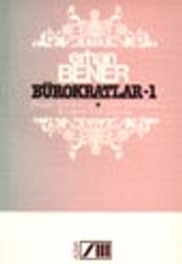 Bürokratlar -1 / Gezgin Bürokratlar - Kalem Efendileri - Bürokrat Yurt Dışında