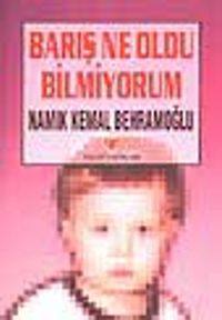 Barış Ne Oldu Bilmiyorum