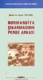 Normandiya Çıkarmasının Perde Arkası