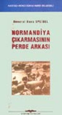Normandiya Çıkarmasının Perde Arkası