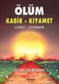 Ölüm Kabir ve Kıyamet