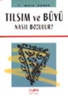 Tılsım ve Büyü Nasıl Bozulur?