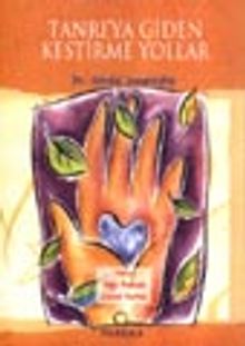 Tanrı'ya Giden Kestirme Yollar