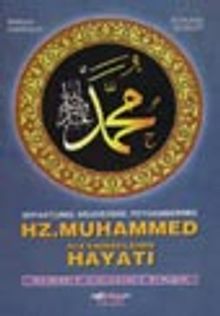 Hz. Muhammed (S.A.V.)'in Hayatı