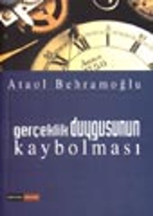 Gerçeklik Duygusunun Kaybolması / Siyaset-Toplum-İnsan