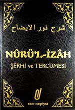 Nur'ül İzah (Şerhi Merakil Felah Tercemesi)