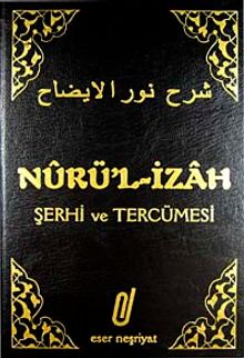 Nur'ül İzah (Şerhi Merakil Felah Tercemesi)