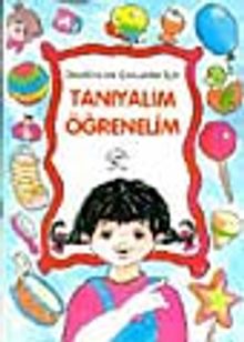 Okul Öncesi Çocuklar İçin Tanıyalım Öğrenelim