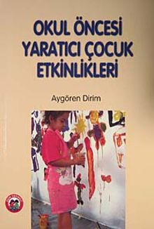 Okul Öncesi Yaratıcı Çocuk Etkinlikleri
