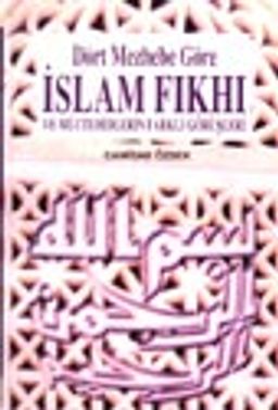 Dört Mezhebe Göre İslam Fıkhı ve Müctehidlerin Farklı Görüşleri 2 cilt takım