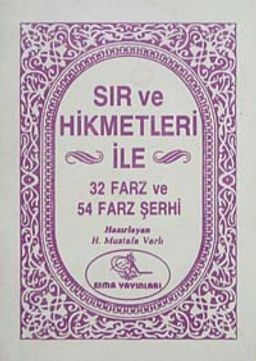 Sır ve Hikmetleri ile 32 ve 54 Farz ve Hikmetleri