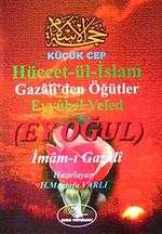 Hüccet'ül İslam (Küçük Boy) & Gazali'den Öğütler (Ey Oğul)