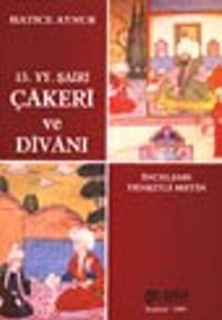 15.YY. Şairi Çakeri ve Divanı