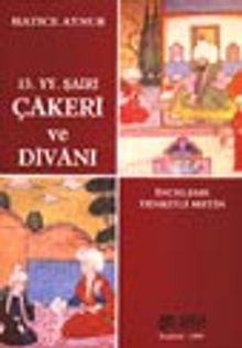 15.YY. Şairi Çakeri ve Divanı