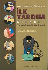 Sağlık Meslek Eğitimi İçin  İlk Yardım Kitabı