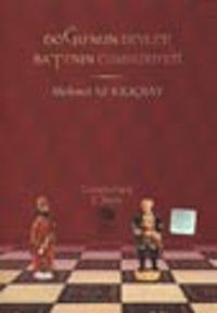 Doğu'nun Devleti Batı'nın Cumhuriyeti