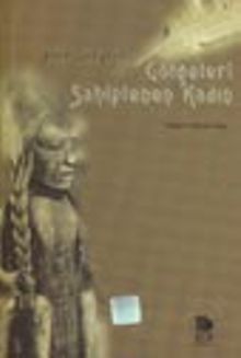 Gölgeleri Sahiplenen Kadın