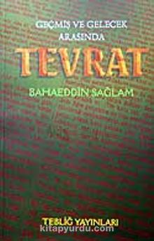 Geçmiş ve Gelecek Arasında Tevrat - Bahaeddin Sağlam