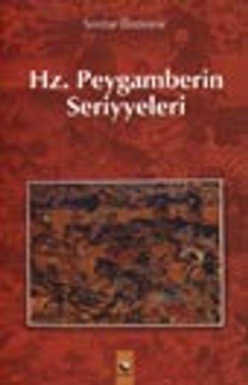 Hz. Peygamberin Seriyyeleri