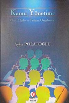 Kamu Yönetimi (Genel İlkeler ve Türkiye Uygulaması)ciltsiz