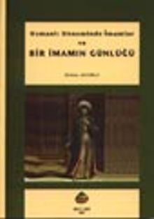 Osmanlı Döneminde İmamlar ve Bir İmamın Günlüğü