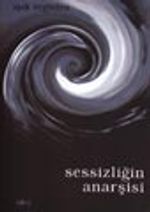 Sessizliğin Anarşisi