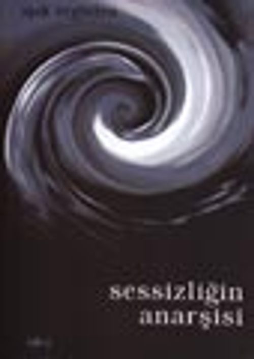 Sessizliğin Anarşisi