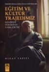 Eğitim ve K&uuml;lt&uuml;r Trajedimiz
