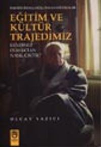 Eğitim ve Kültür Trajedimiz