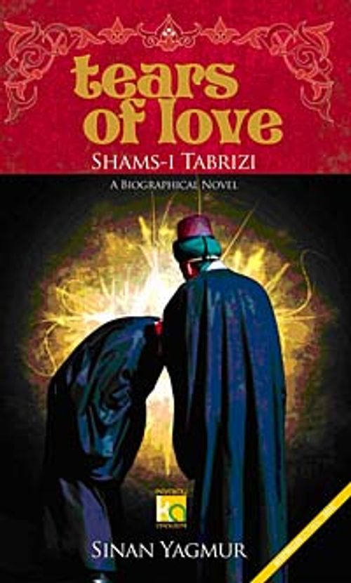 Tears Of Love Shams-ı Tabrizi