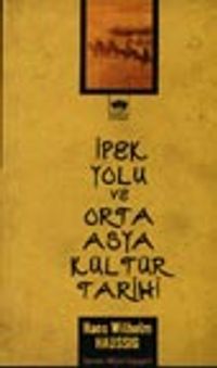 İpek Yolu ve Orta Asya Kültür Tarihi