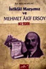 İstiklal Marşımız ve Mehmet Akif Ersoy