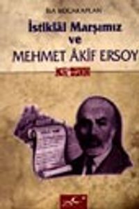 İstiklal Marşımız ve Mehmet Akif Ersoy