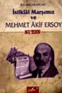 İstiklal Marşımız ve Mehmet Akif Ersoy