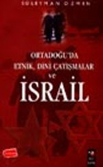Ortadoğu'da Etnik, Dini Çatışmalar ve İsrail