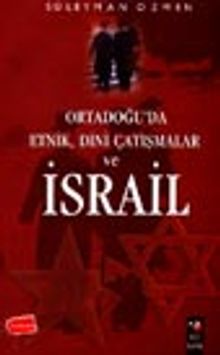 Ortadoğu'da Etnik, Dini Çatışmalar ve İsrail