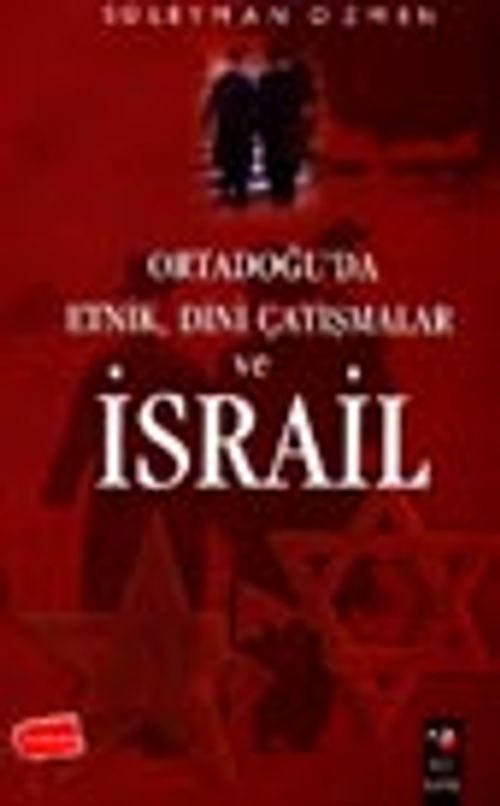 Ortadoğu'da Etnik, Dini Çatışmalar ve İsrail