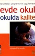 Evde Okul Okulda Kalite- Orjinal Fikirler,Programlar ve Uygulamalarla