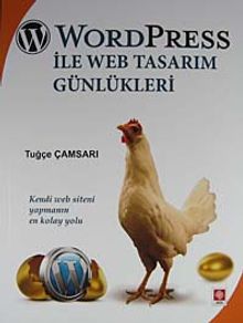 Word Press ile Web Tasarım Günlükleri & Kendi Web Siteni Yapmanın En Kolay Yolu