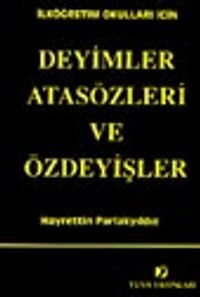 Deyimler Atasözleri ve Özdeyişler