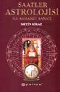 Saatler Astrolojisi İle Kehanet Sanatı