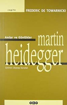 Anılar ve Günlükler Martin Heidegger