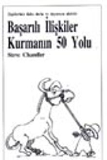 Başarılı İlişkiler Kurmanın 50 Yolu
