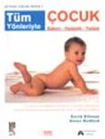 Tüm Yönleriyle Çocuk Bakım-Hastalık-Tedavi