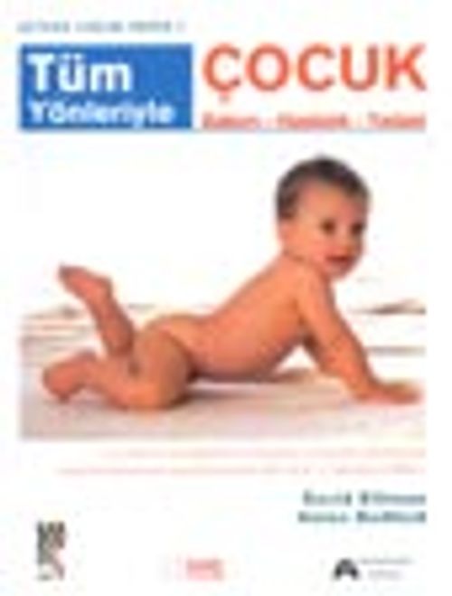 Tüm Yönleriyle Çocuk Bakım-Hastalık-Tedavi